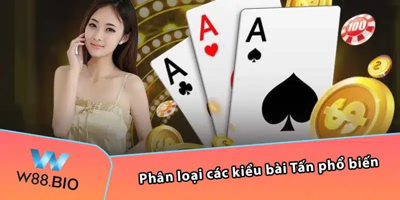 Phân loại các kiểu bài Tấn phổ biến