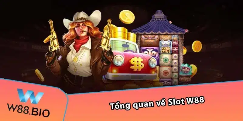 Tổng quan về Slot W88