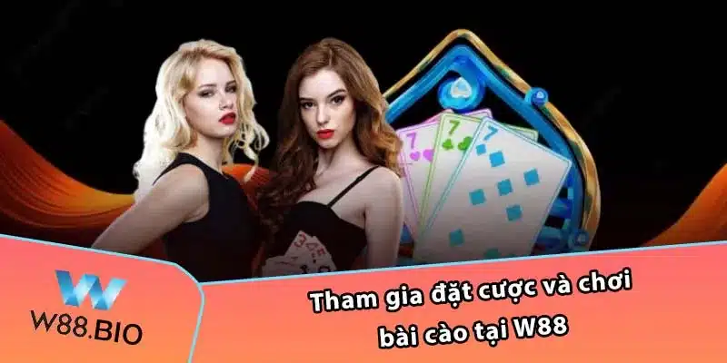 Tham gia đặt cược và chơi bài cào tại W88